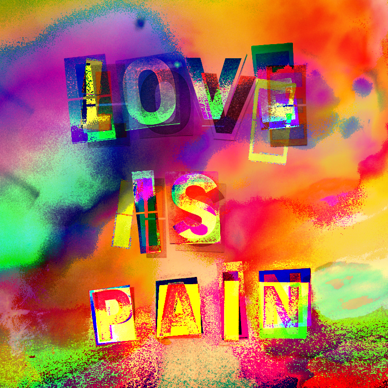 Love Is Pain. Digital. 2021
