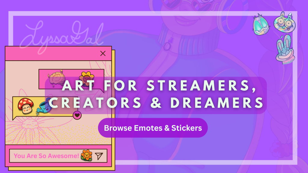 Hero banner for LyssaGal’s digital art website featuring emotes, stickers, and custom streamer assets with the tagline 'Art for Streamers, Creators & Dreamers' and a call to action to browse emotes and stickers.